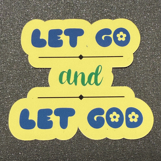 Inspiring Program "Let Go and Let God" Yellow Vinyl Sticker 2.5"