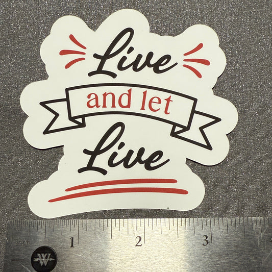 Inspiring Program "Live and Let Live" Large White, Black and Red Vinyl Sticker 3.25" H