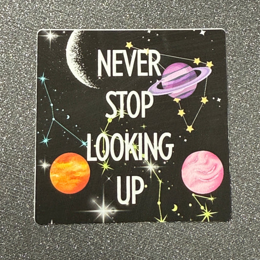 Inspiring Program "Never Stop Looking Up" Black Galaxy Vinyl Sticker 2"
