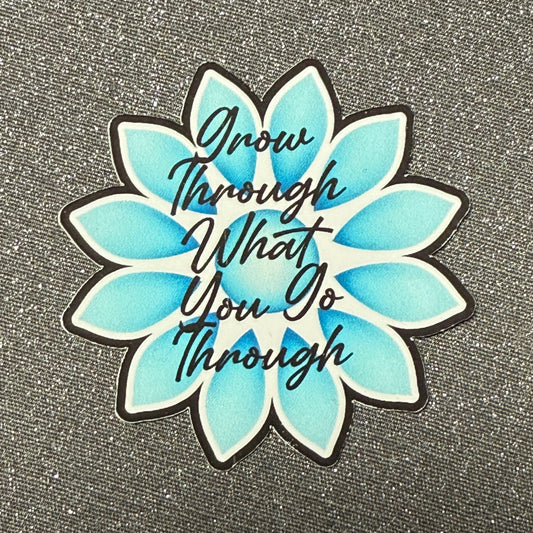 Inspiring Program "Grow What You Go Through" Blue Flower Vinyl Sticker 2.25"
