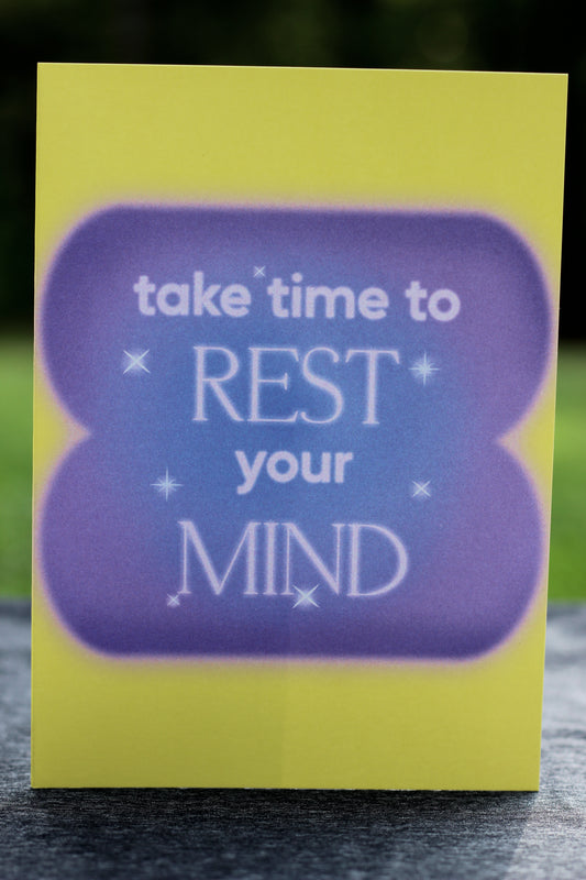 Take Time to Rest Your Mind